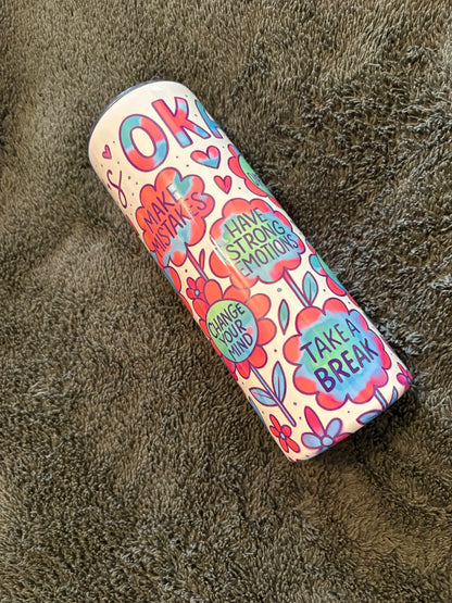 It’s Okay 20oz Stainless Steel Tumbler – Travel Cup